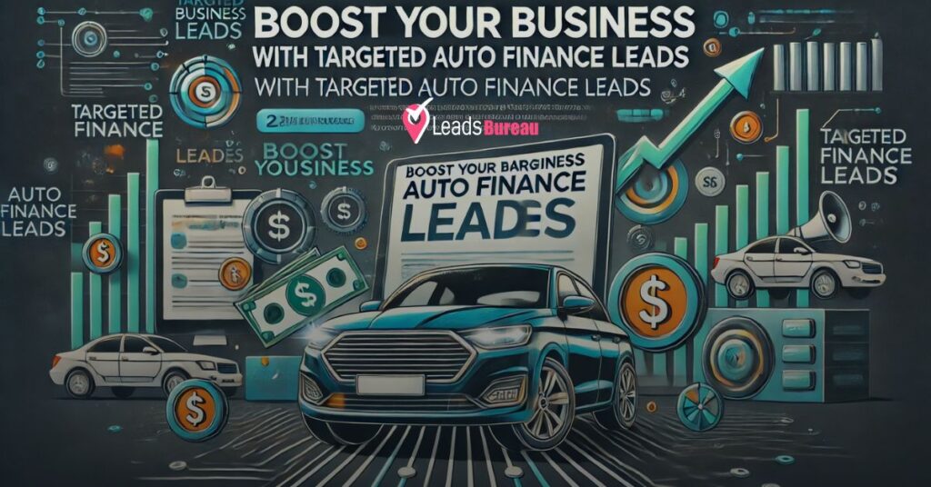 Boost Your Business with Targeted Auto Finance Leads