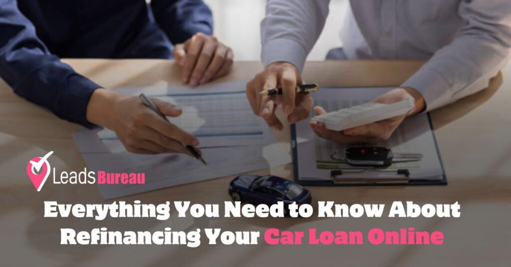 Everything You Need to Know About Refinancing Your Car Loan Online