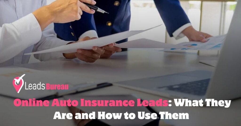 Online Auto Insurance Leads: What They Are and How to Use Them 