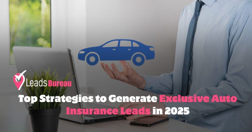 Exclusive Auto Insurance Leads