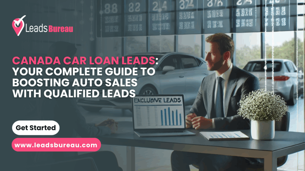 Blog Banner Canada Car Loan Leads: Your Complete Guide to Boosting Auto Sales with Qualified Leads