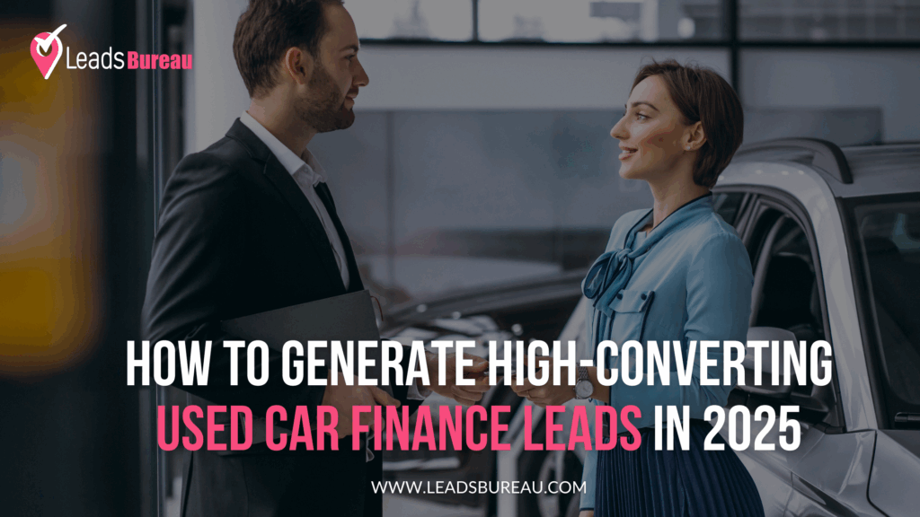 Blog Banner: How to Generate High-Converting Used Car Finance Leads in 2025