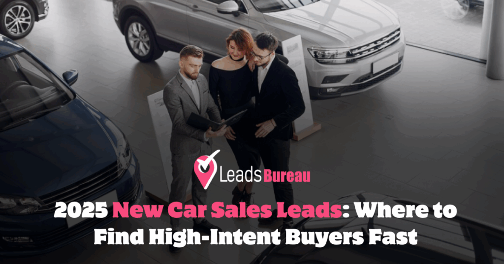 Blog Banner: 2025 New Car Sales Leads: Where to Find High-Intent Buyers Fast